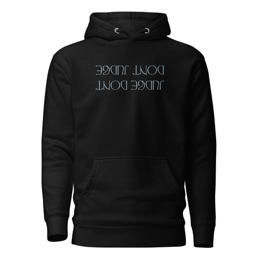 Don't Judge - Front Embroidered Unisex Premium Hoodie