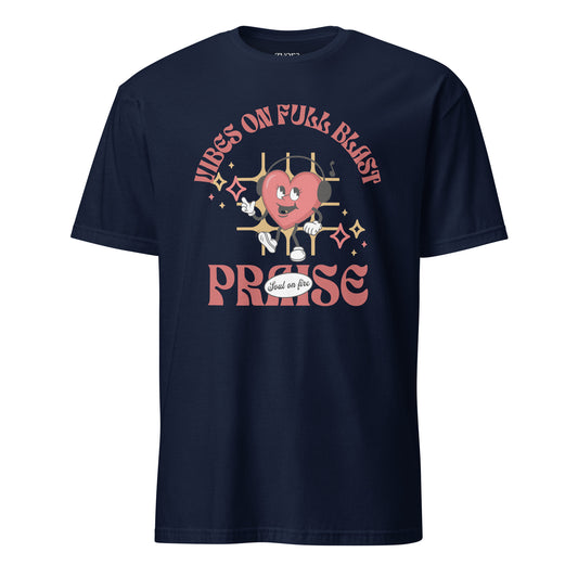 Praise - Vibes on Full blast Regular Unisex Tee