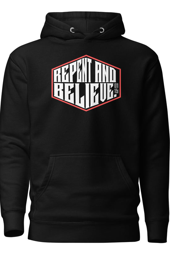 Repent & Believe - Unisex Premium Hoodie
