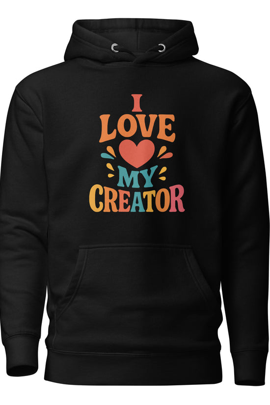 I Love My Creator- Unisex Premium Hoodie