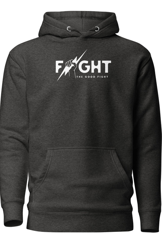 Fight The Good Fight - Unisex Premium Hoodie