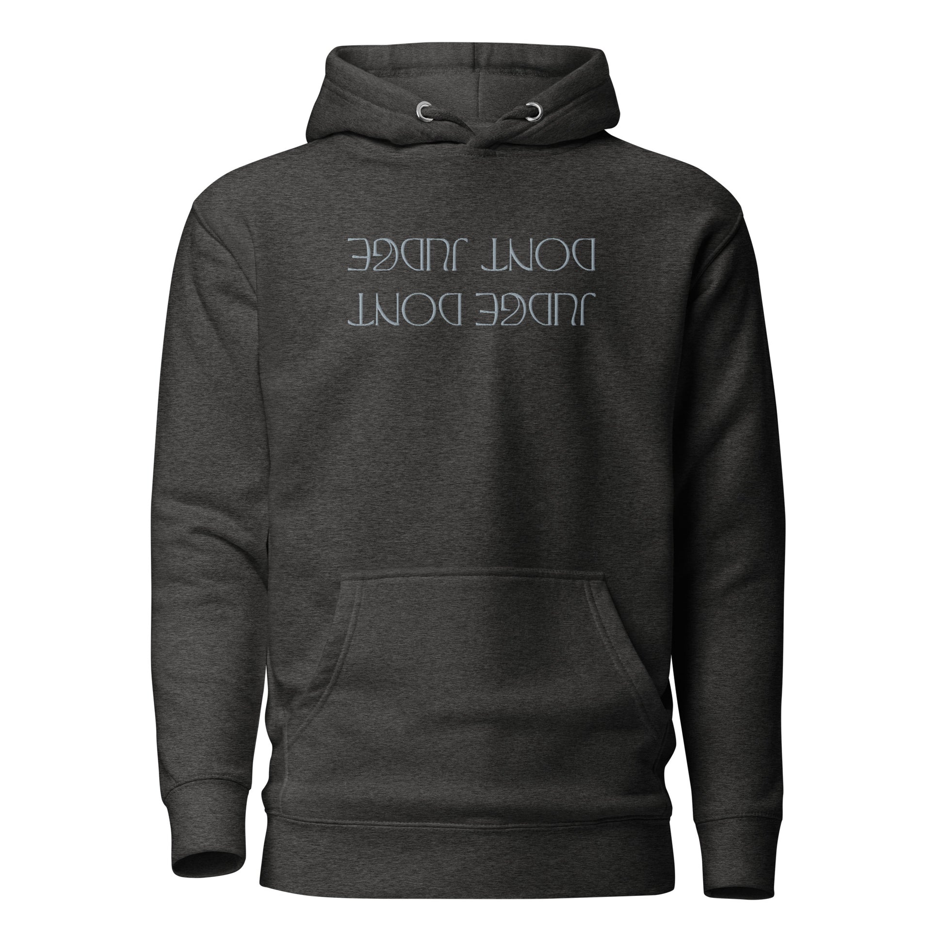 Don't Judge - Front Embroidered Unisex Premium Hoodie