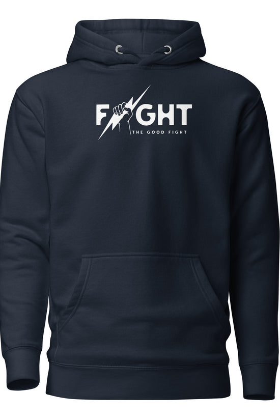 Fight The Good Fight - Unisex Premium Hoodie