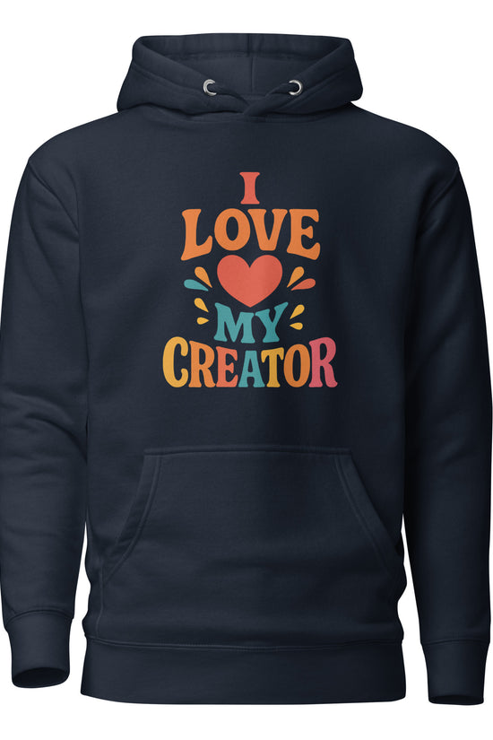 I Love My Creator- Unisex Premium Hoodie