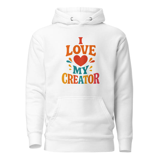 I Love My Creator- Unisex Premium Hoodie