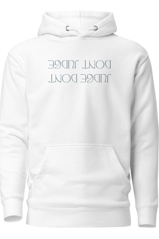 Don't Judge - Front Embroidered Unisex Premium Hoodie