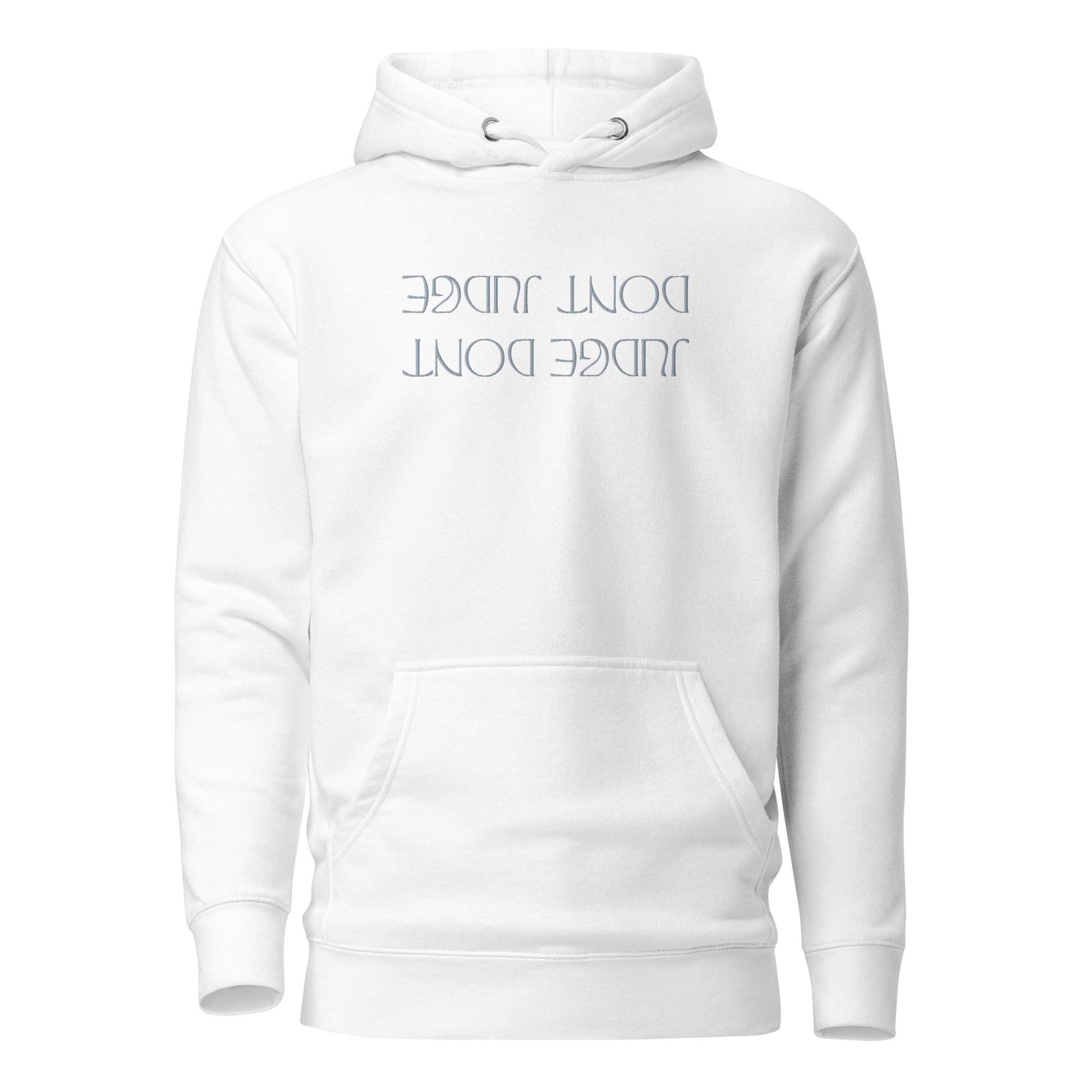 Don't Judge - Front Embroidered Unisex Premium Hoodie