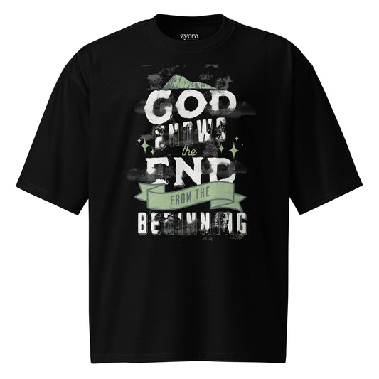 God Knows the end from the beginning - Oversized Premium Heavyweight Tee