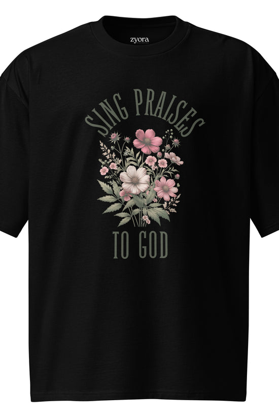 Sing Praises To God - Oversized Premium heavyweight Tee