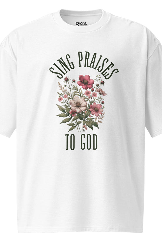 Sing Praises To God - Oversized Premium heavyweight Tee