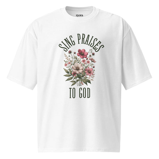 Sing Praises To God - Oversized Premium heavyweight Tee