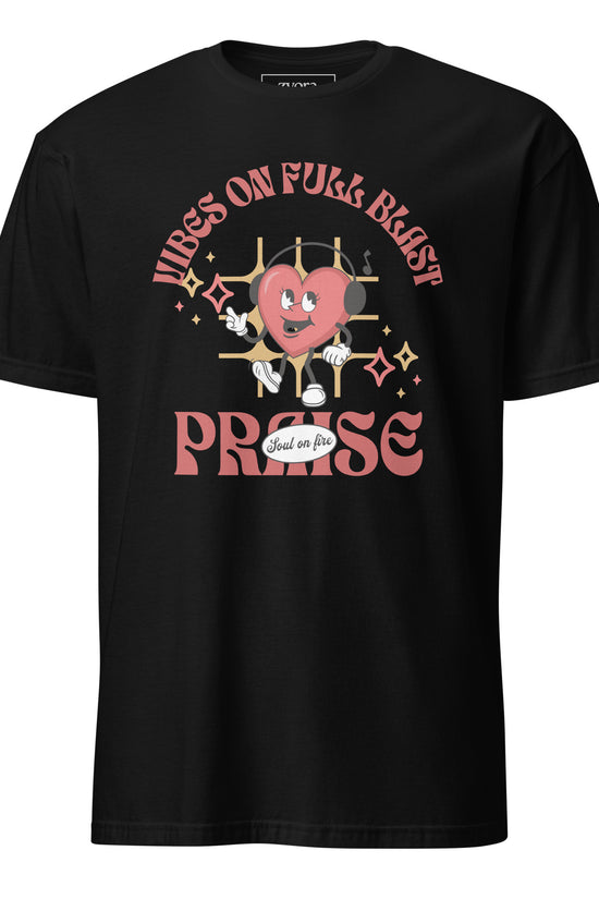 Praise - Vibes on Full blast Regular Unisex Tee