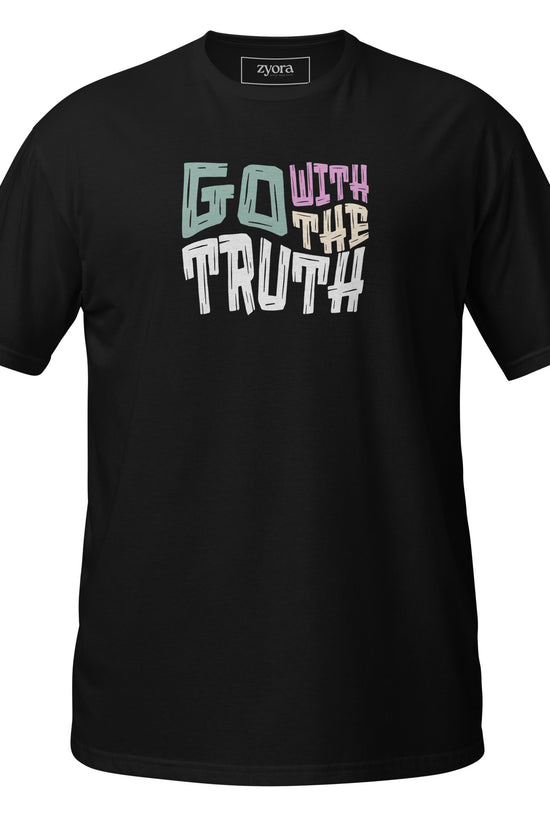 Go With The Truth - Unisex Regular Tee