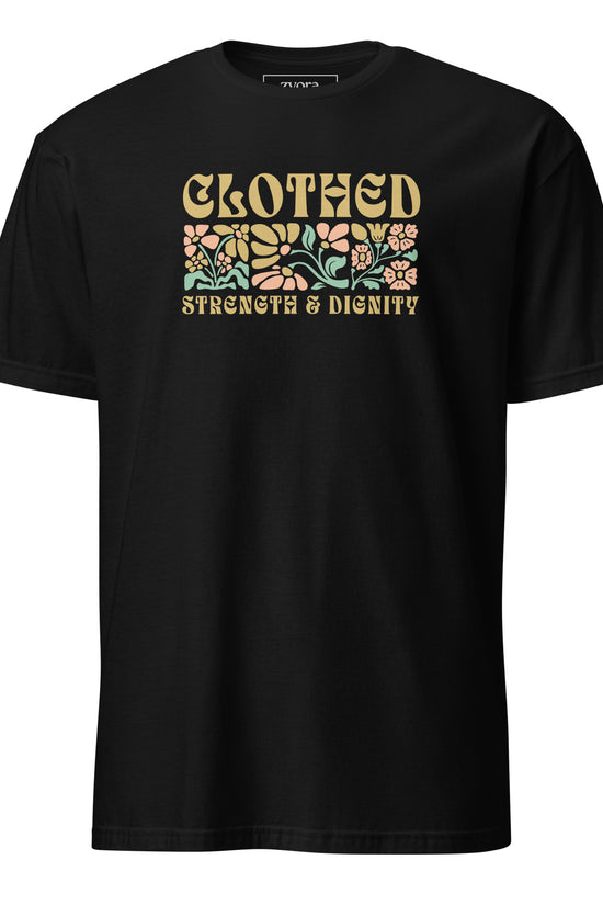 Clothed In Strength & Dignity - Women Regular Tee