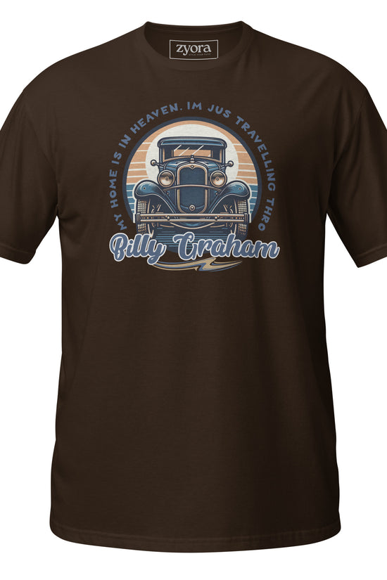 “Billy Graham quote Christian graphic tee in dark chocolate – My Home Is in Heaven, I’m Just Travelling Through – Zyora Apparel”