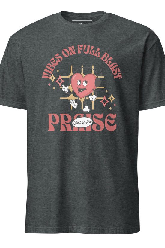 Praise - Vibes on Full blast Regular Unisex Tee