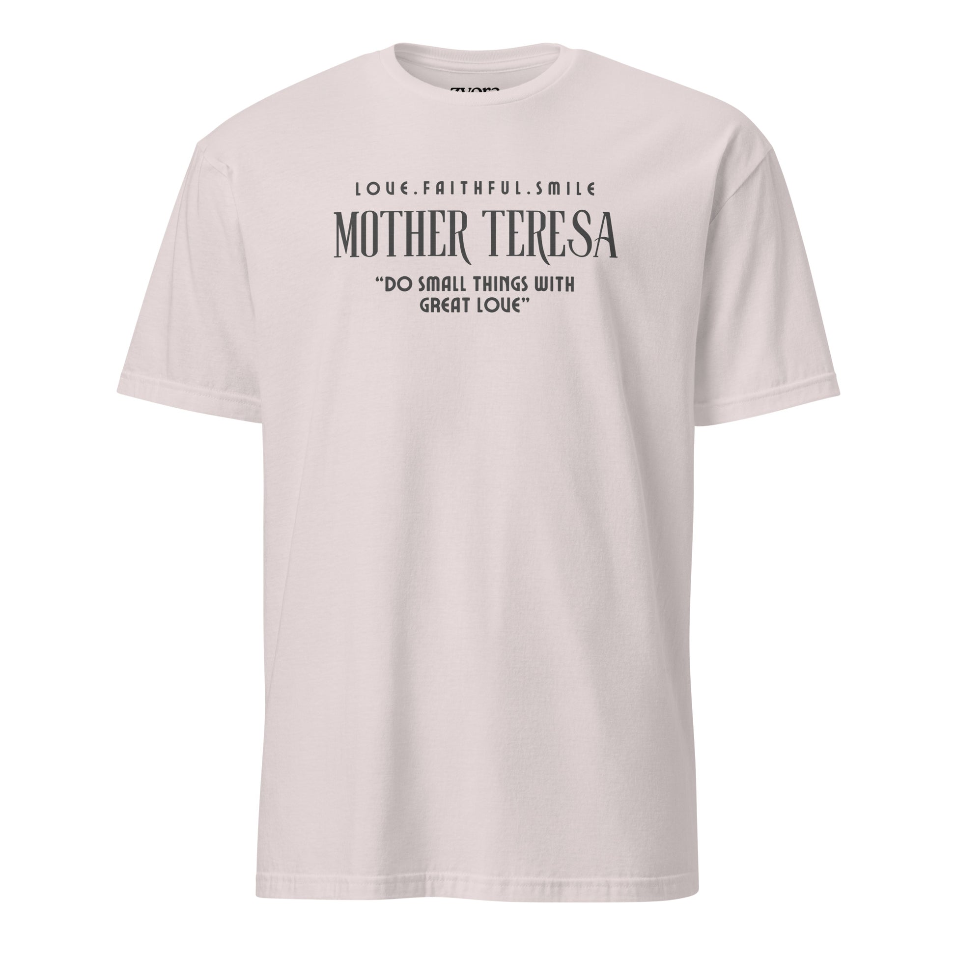 Zyora Apparel icegrey  Regular Tee with Mother Teresa inspired design “Do Small Things with Great Love” – casual Christian faith-based t-shirt.