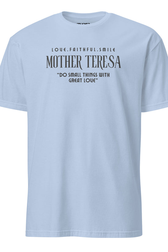 Zyora Apparel Light blue Regular Tee with Mother Teresa inspired design “Do Small Things with Great Love” – casual Christian faith-based t-shirt.