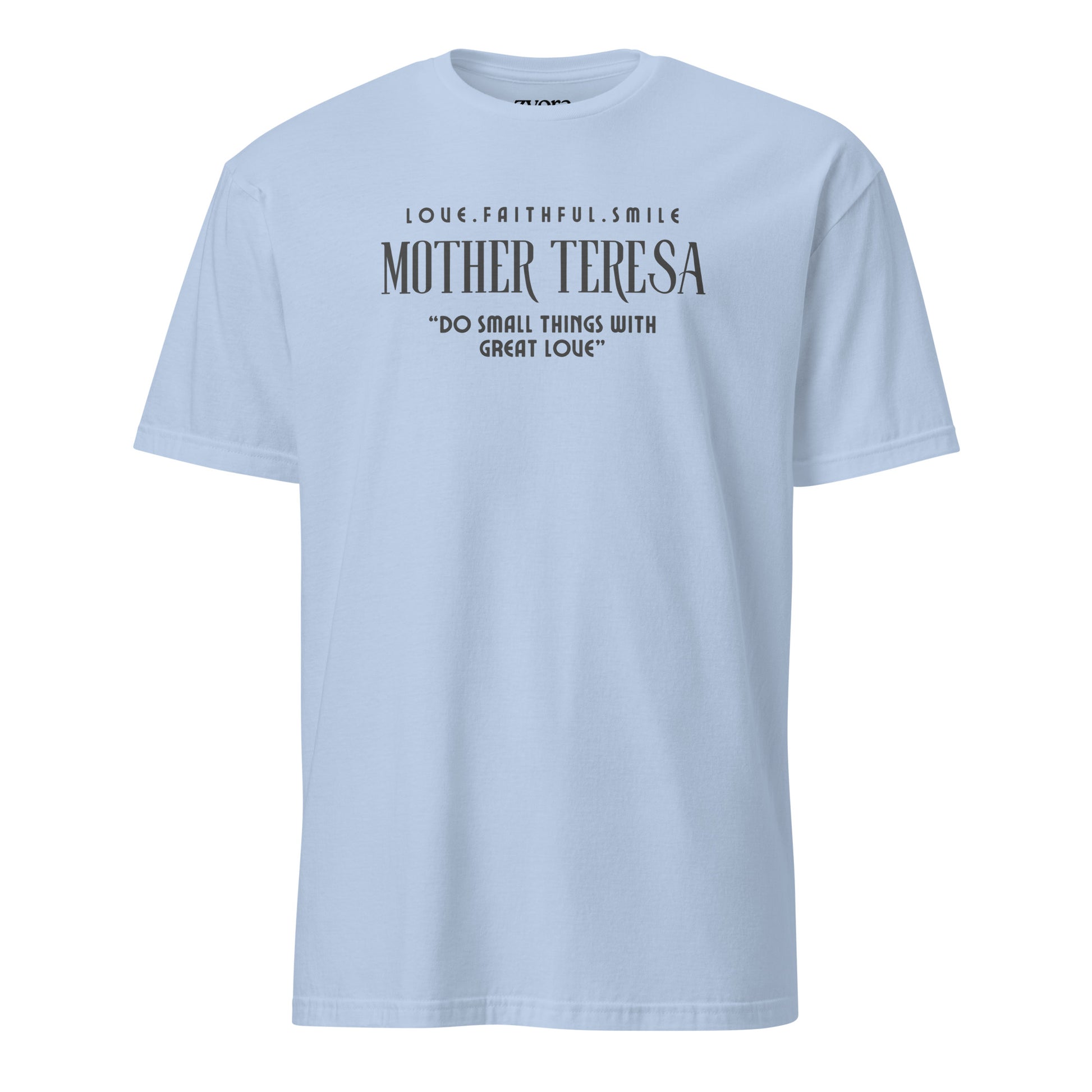 Zyora Apparel Light blue Regular Tee with Mother Teresa inspired design “Do Small Things with Great Love” – casual Christian faith-based t-shirt.