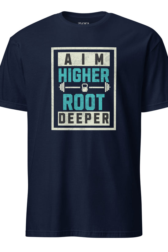 Aim Higher Root Deeper - Unisex Regular Tee