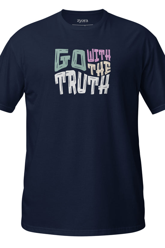Go With The Truth - Unisex Regular Tee