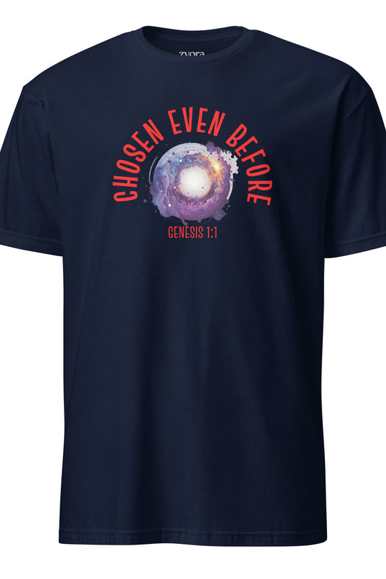Chosen Even Before Genesis 1:1 - Unisex Regular Tee