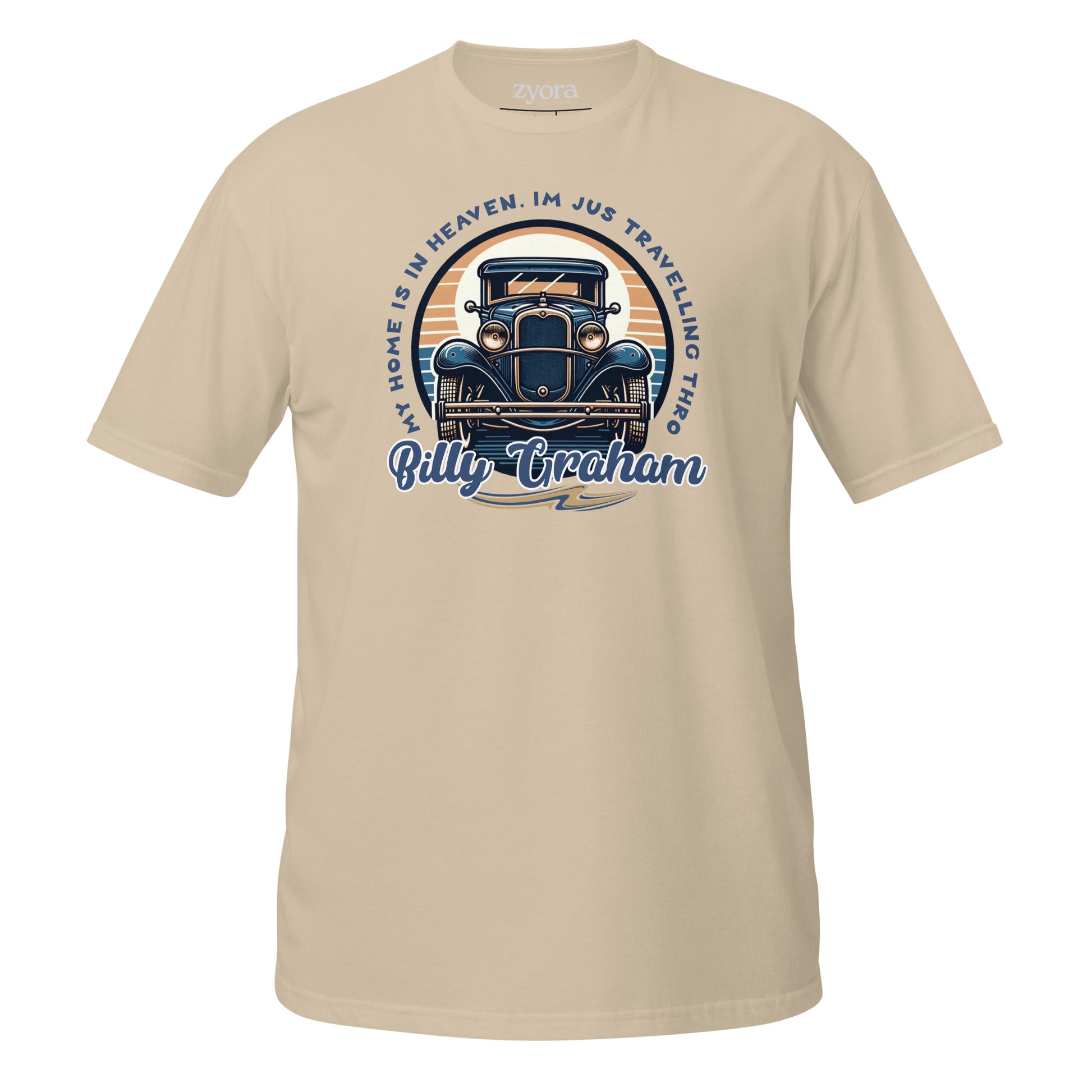 “Billy Graham quote Christian graphic tee in sand– My Home Is in Heaven, I’m Just Travelling Through – Zyora Apparel”