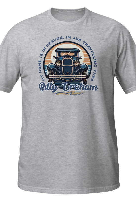 “Billy Graham quote Christian graphic tee in grey – My Home Is in Heaven, I’m Just Travelling Through – Zyora Apparel”