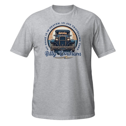 “Billy Graham quote Christian graphic tee in grey – My Home Is in Heaven, I’m Just Travelling Through – Zyora Apparel”