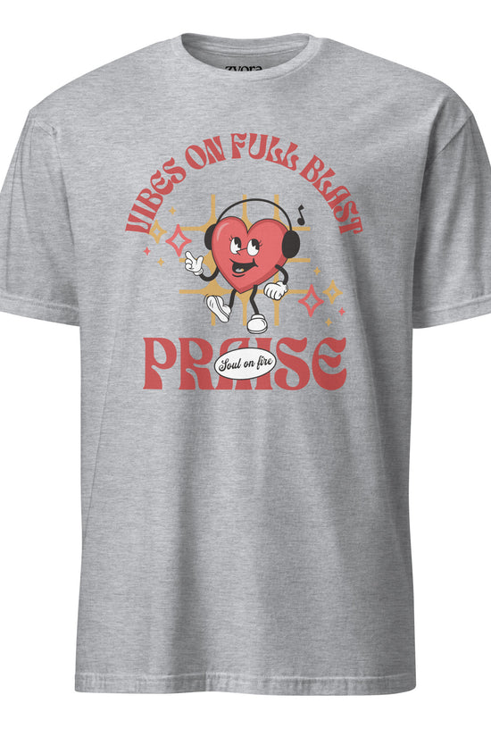 Praise - Vibes on Full blast Regular Unisex Tee