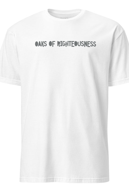 Oaks of Righteousness - Unisex Regular Tee