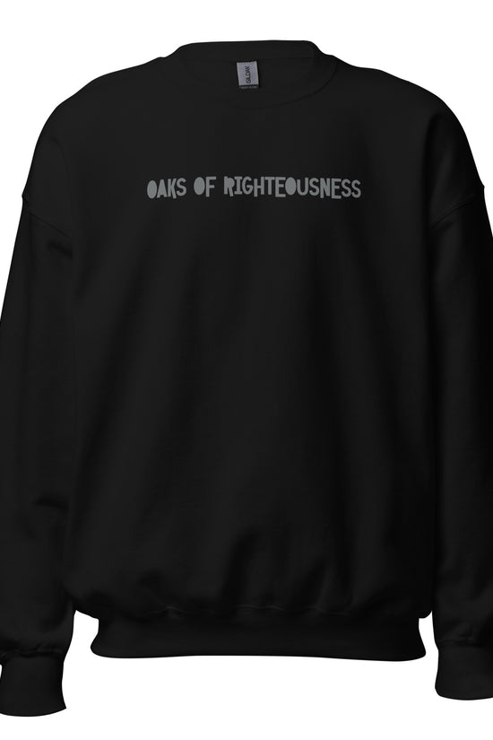 Oaks of Righteousness - Unisex Regular Sweatshirt