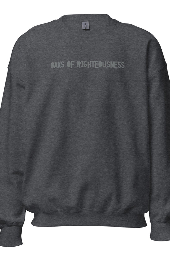 Oaks of Righteousness - Unisex Regular Sweatshirt