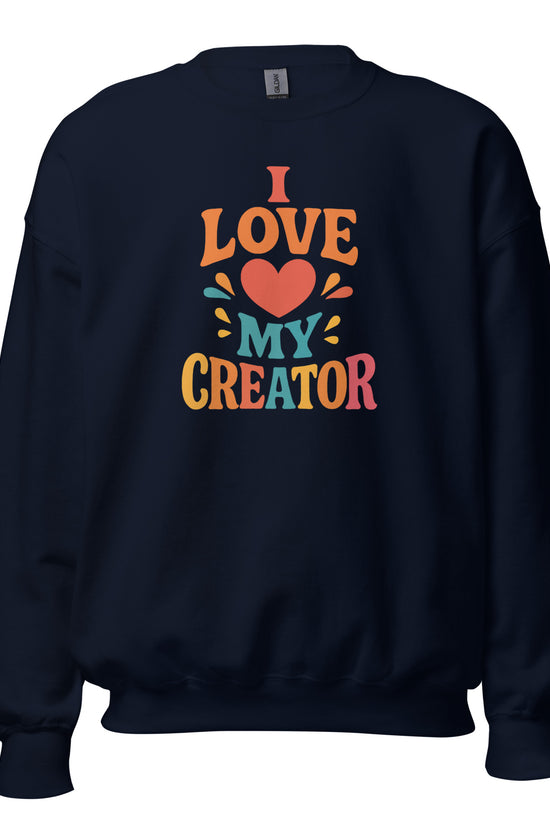 I Love My Creator - Unisex Regular Sweatshirt