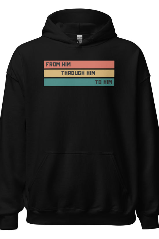 From Him Through Him To Him - Unisex Regular Hoodie