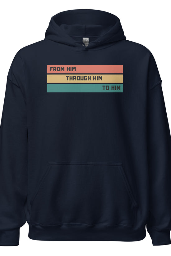 From Him Through Him To Him - Unisex Regular Hoodie