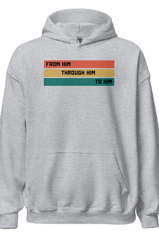 From Him Through Him To Him - Unisex Regular Hoodie
