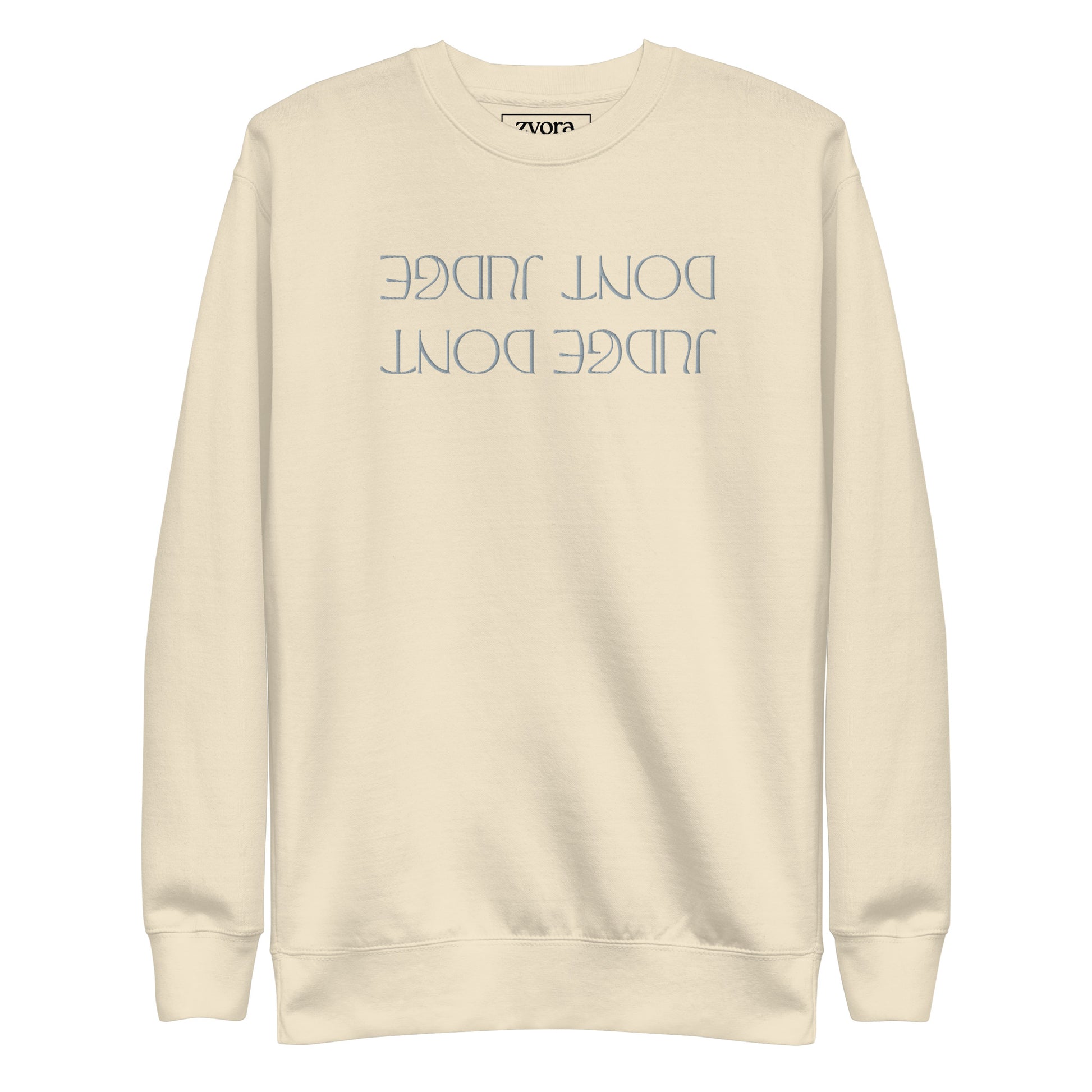 Dont Judge - Embroidered Unisex Premium Sweatshirt