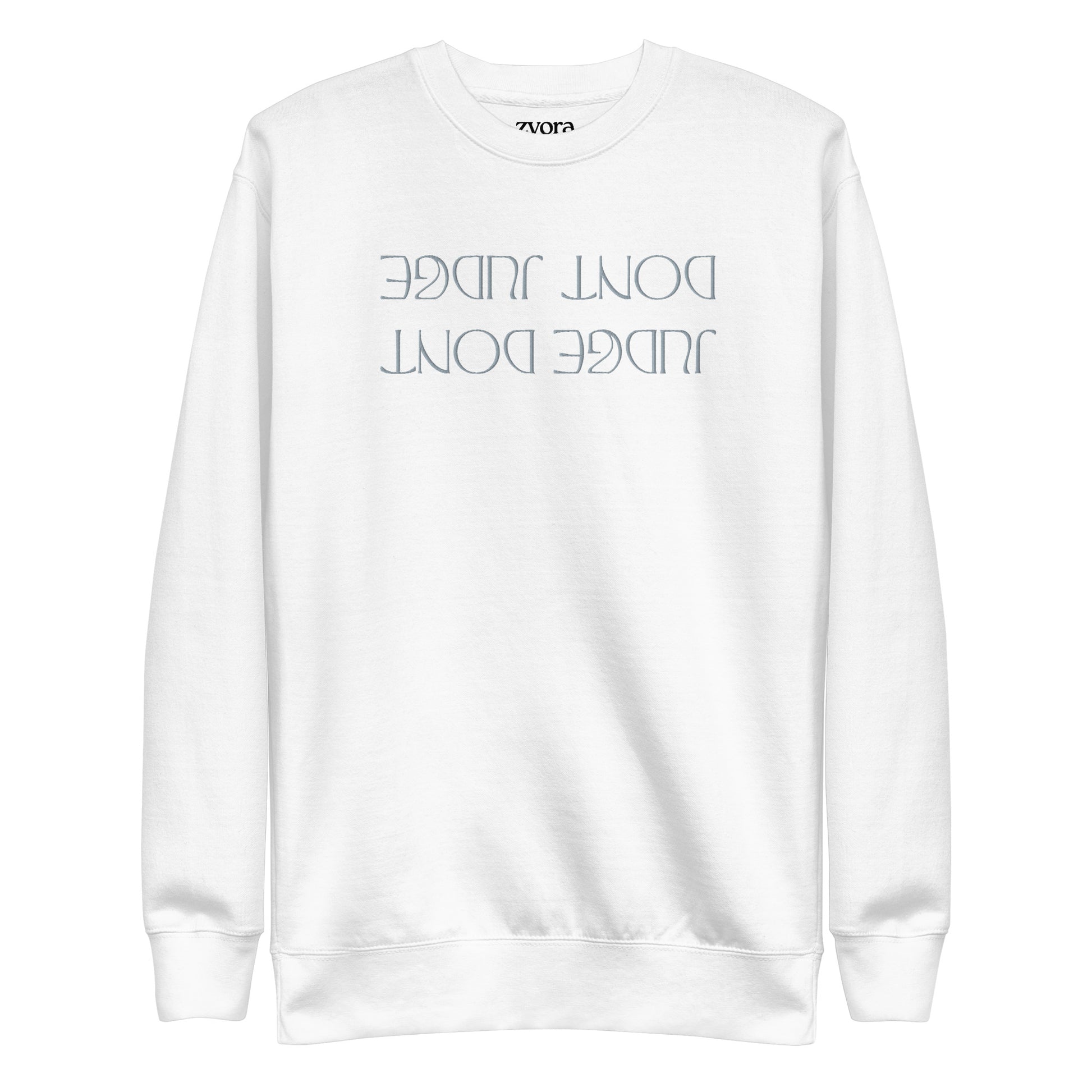 Dont Judge - Embroidered Unisex Premium Sweatshirt