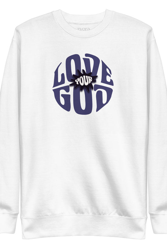 Love Your GOD - Women Premium Sweatshirt