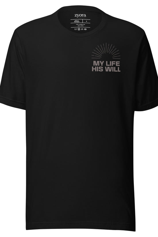 Unisex premium Black Christian tee with “My Life His Will” design – faith-based fashion and gift by Zyora Apparel.