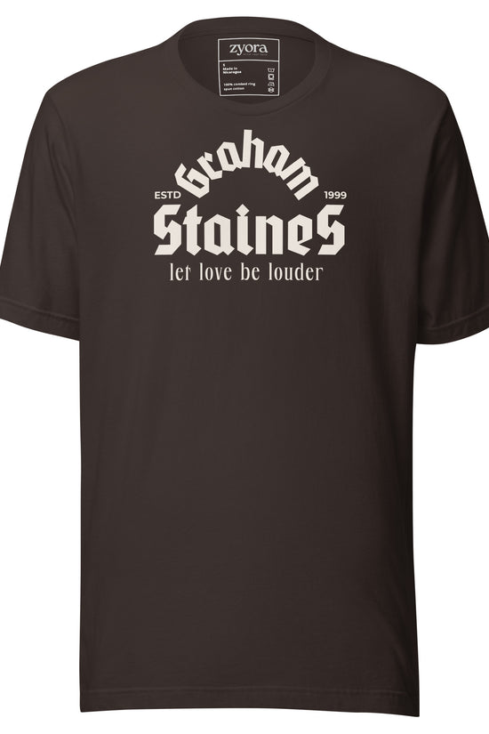 “Graham Staines – Let Love Be Louder” Christian Brown graphic tee, inspired by 1 Corinthians 13:13. Faith-based gift, scripture-inspired apparel for men and women.