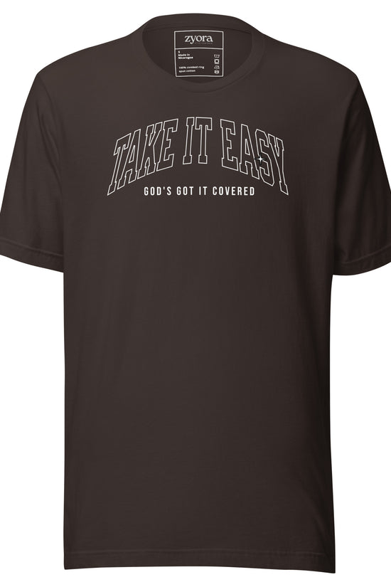 Take It Easy! God's Got It Covered - Unisex Premium Tee
