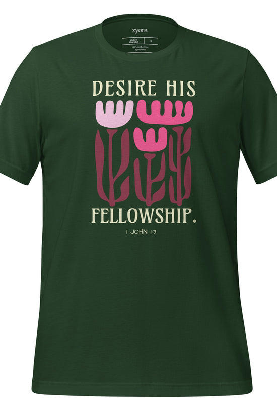 Desire His Fellowship - Unisex Premium Tee