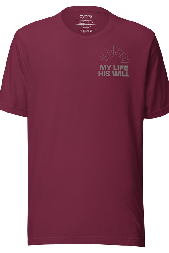 Unisex premium Maroon Christian tee with “My Life His Will” design – faith-based fashion and gift by Zyora Apparel.