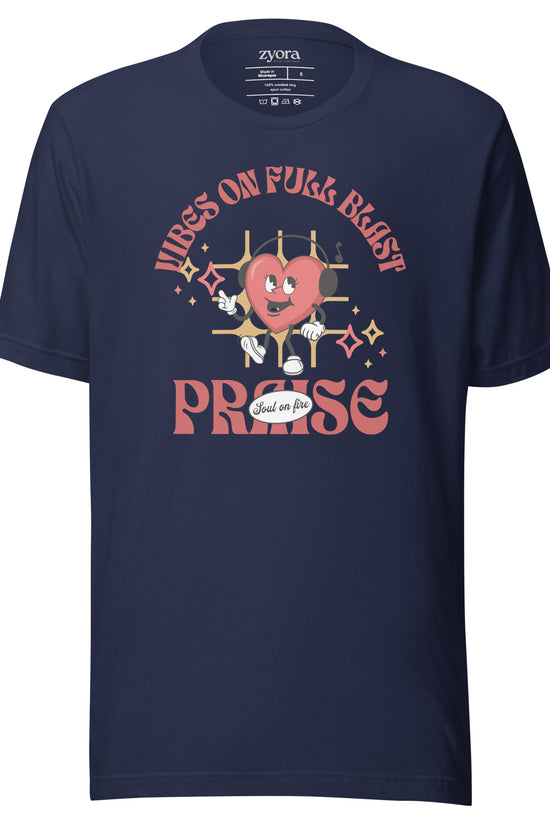 Praise - Vibes on Full Blast - Premium Unisex Tee