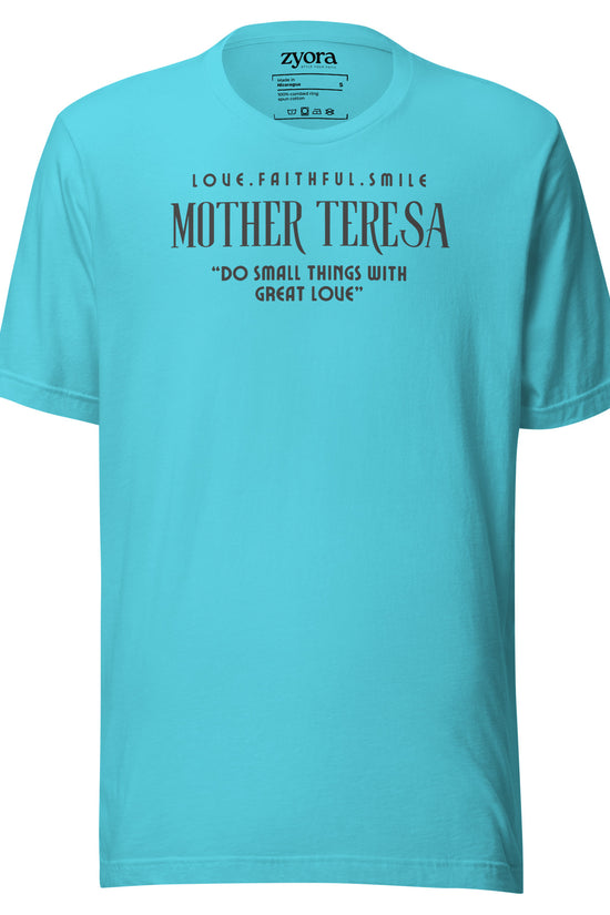 Zyora Apparel turquoise Premium Tee featuring Mother Teresa quote “Do Small Things with Great Love” – inspirational Christian streetwear design.